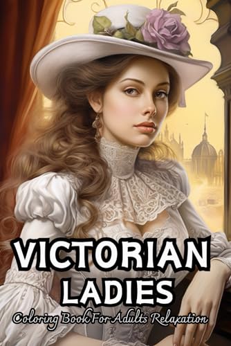 Victorian Ladies Coloring Book For Adults Relaxation: Fashion Grayscale For Relaxation von Independently published